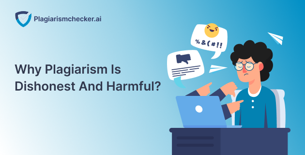 Why Plagiarism is Dishonest and Harmful_